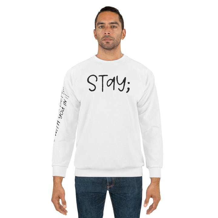 Stay;-Unisex Sweatshirt (AOP)