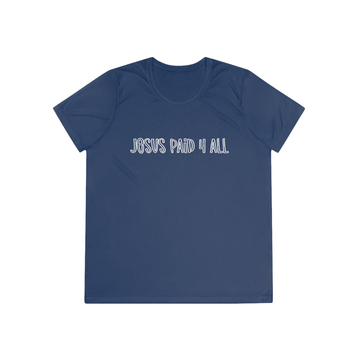 Jesus Paid 4 It All=Ladies Competitor Tee