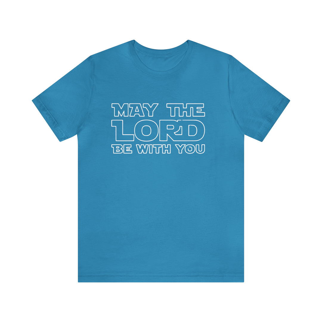May The Lord Be With You-Unisex Jersey Short Sleeve Tee