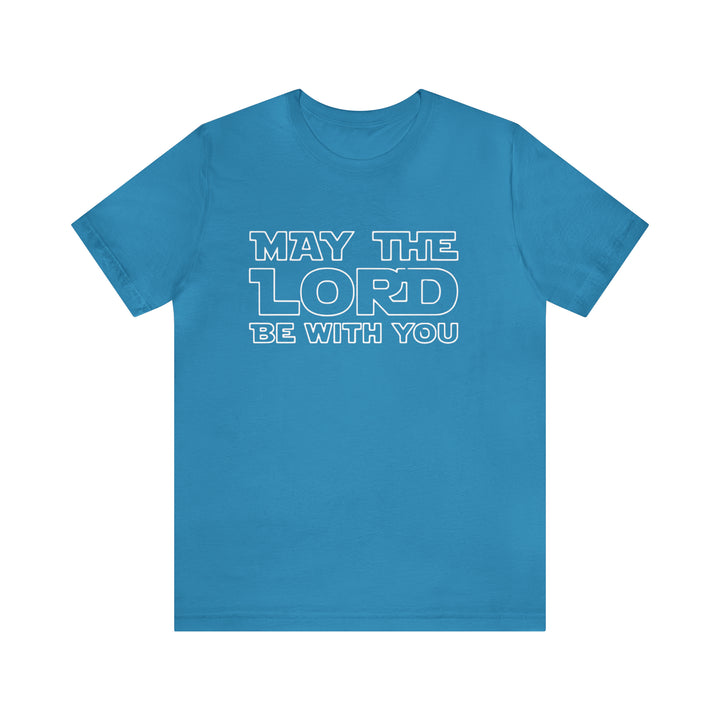 May The Lord Be With You-Unisex Jersey Short Sleeve Tee