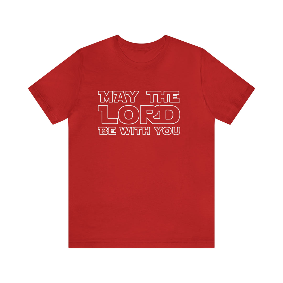 May The Lord Be With You-Unisex Jersey Short Sleeve Tee
