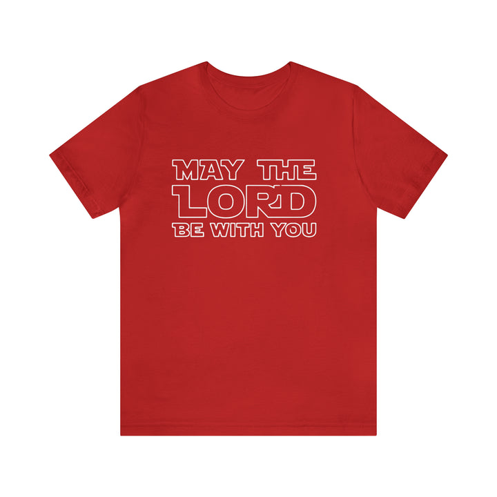 May The Lord Be With You-Unisex Jersey Short Sleeve Tee