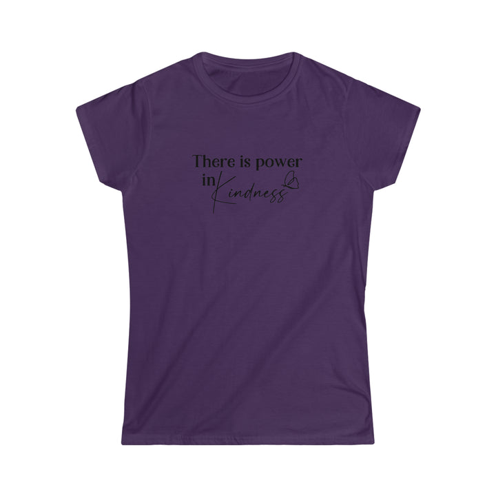 There is power in Kindness-Women's Softstyle Tee