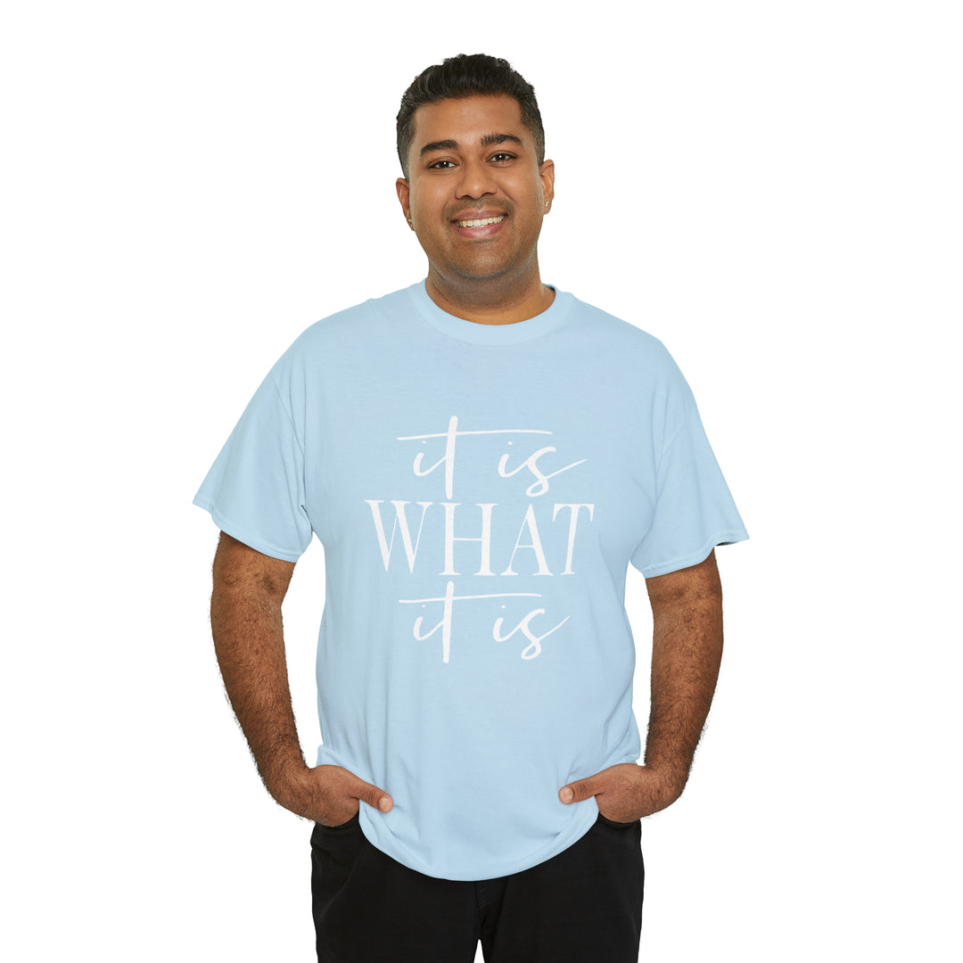 It is what it is-Unisex Heavy Cotton Tee