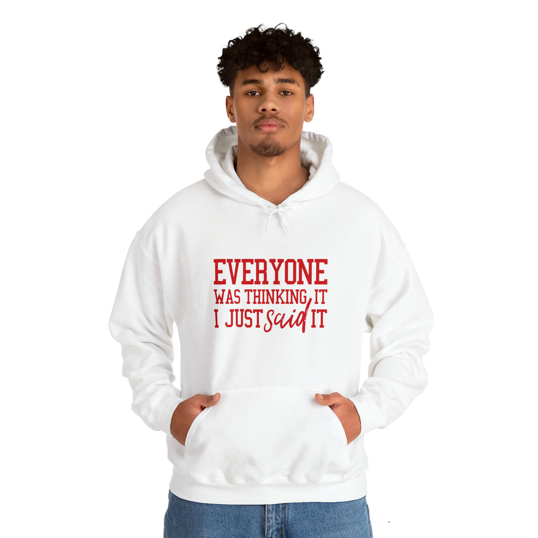 Everyone was thinking it_Unisex Heavy Blend™ Hooded Sweatshirt