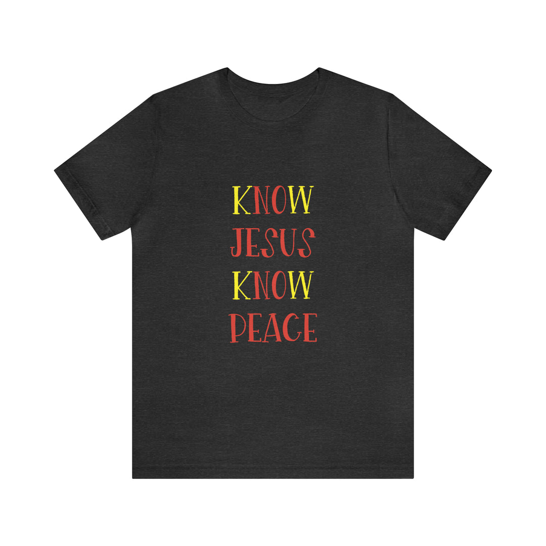 Know Jesus-Unisex Jersey Short Sleeve Tee