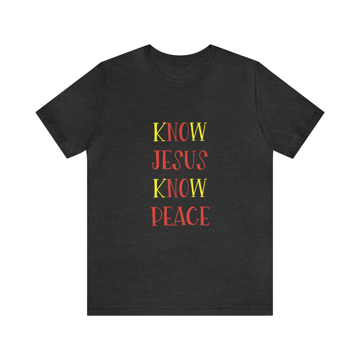 Know Jesus-Unisex Jersey Short Sleeve Tee