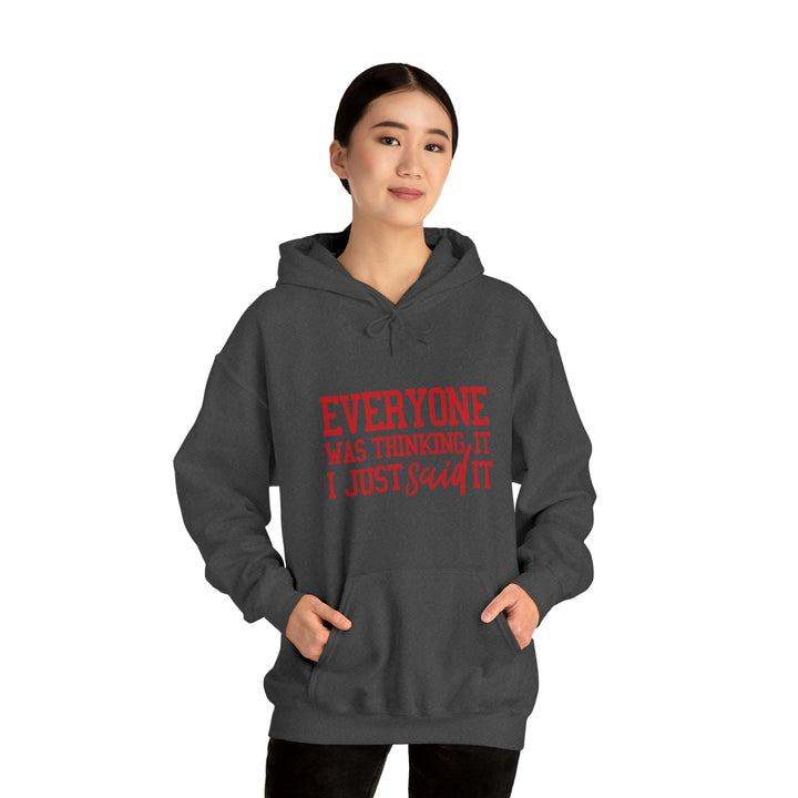 Everyone was thinking it_Unisex Heavy Blend™ Hooded Sweatshirt
