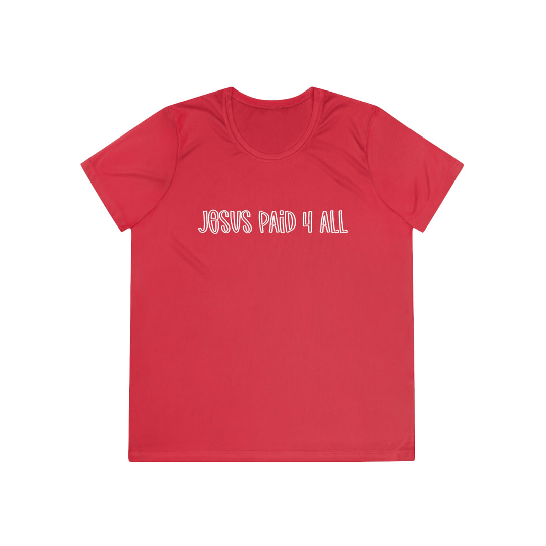Jesus Paid 4 It All=Ladies Competitor Tee