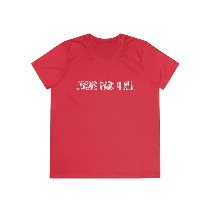 Jesus Paid 4 It All=Ladies Competitor Tee