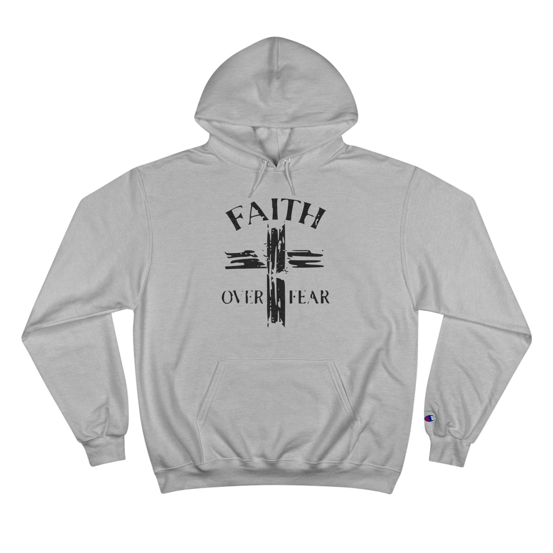 FAITH OVER FEAR-Champion Hoodie