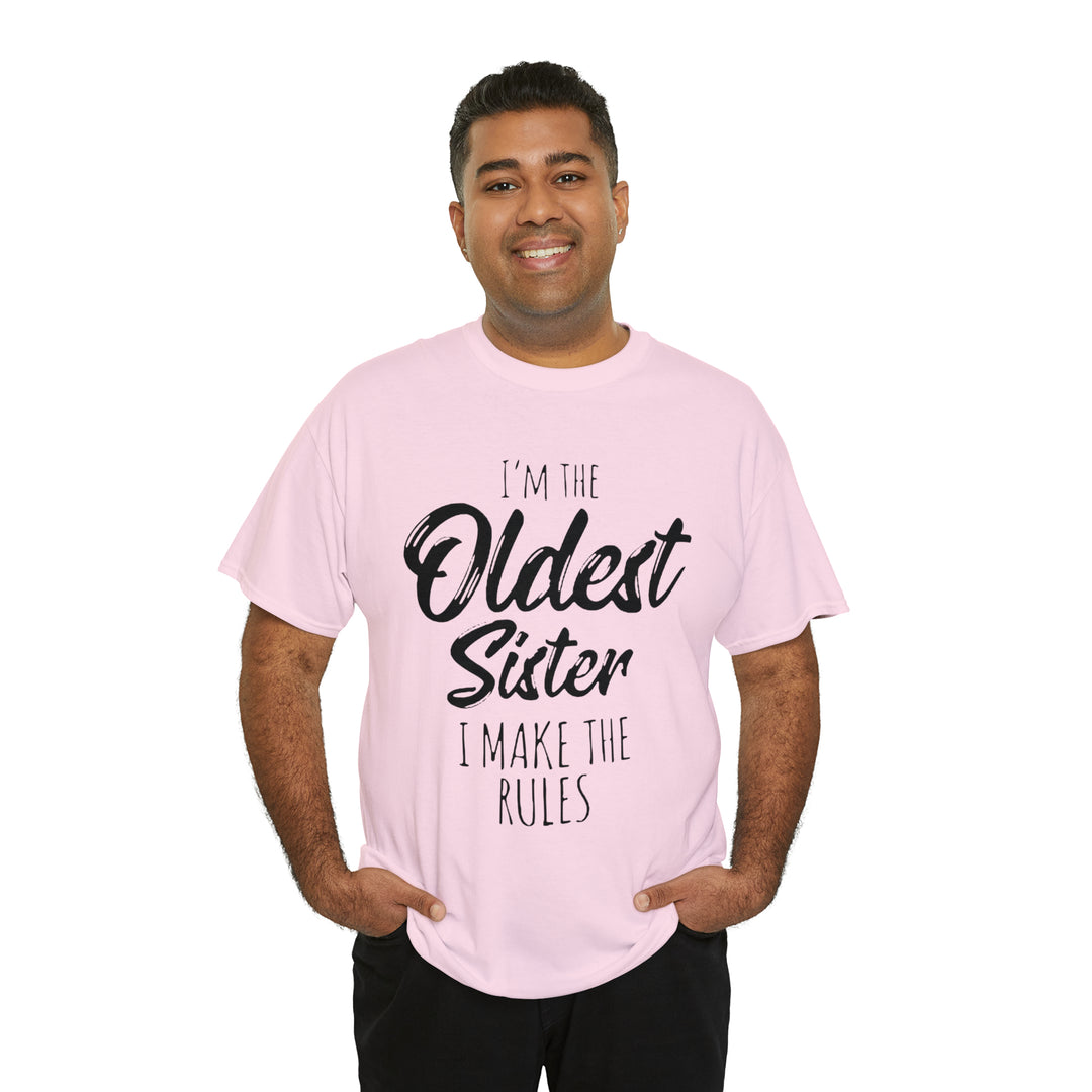 IM THE OLDEST=Unisex Heavy Cotton Tee