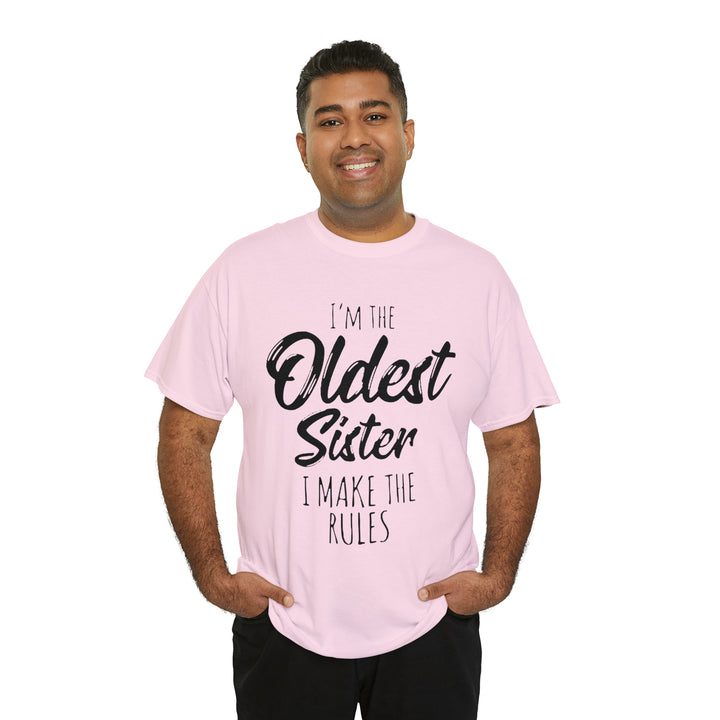 IM THE OLDEST=Unisex Heavy Cotton Tee