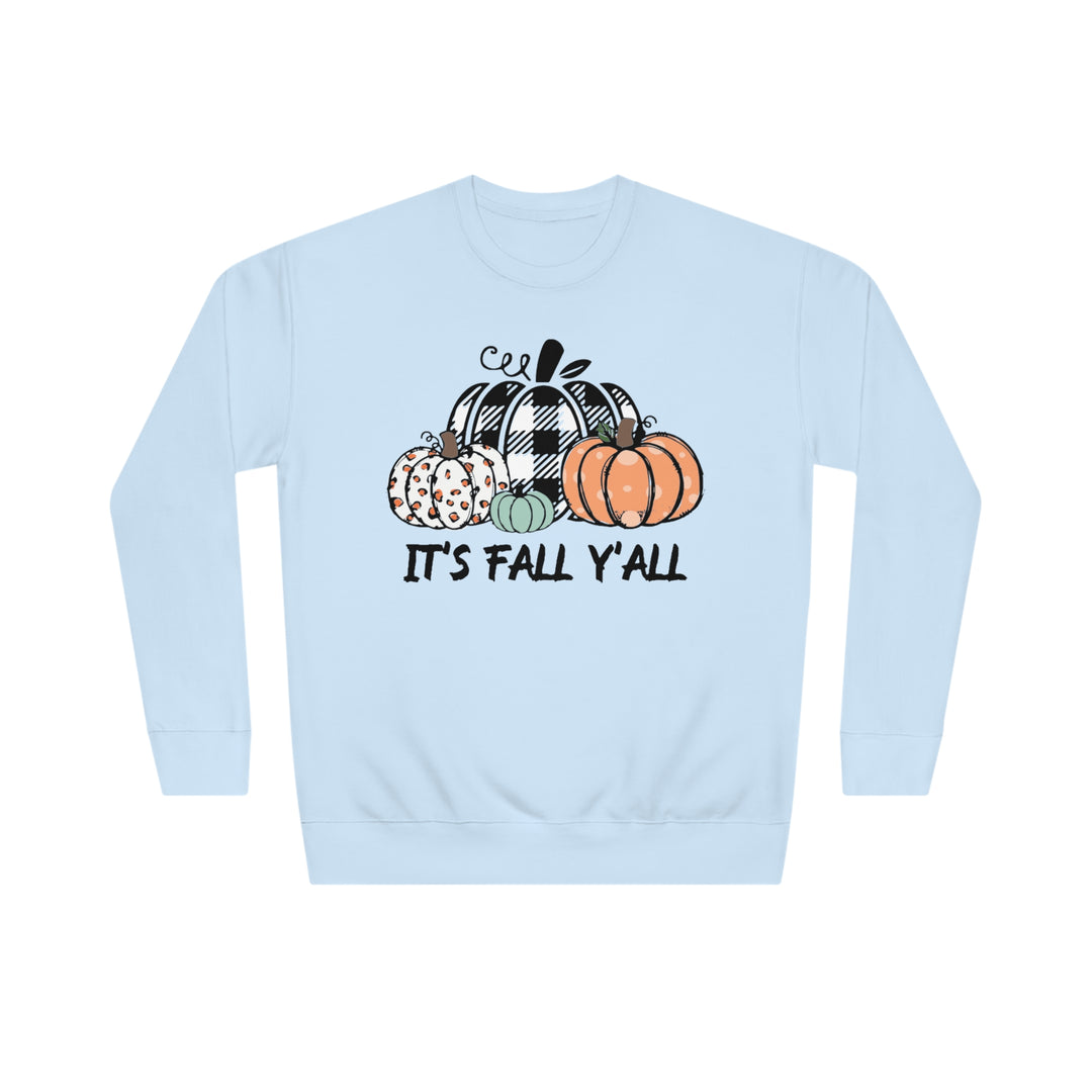 ITS FALL YALL=Unisex Crew Sweatshirt