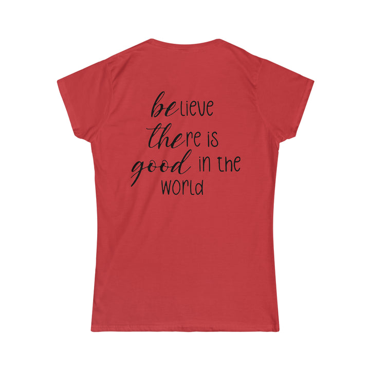 Be The Good Women's Softstyle Tee