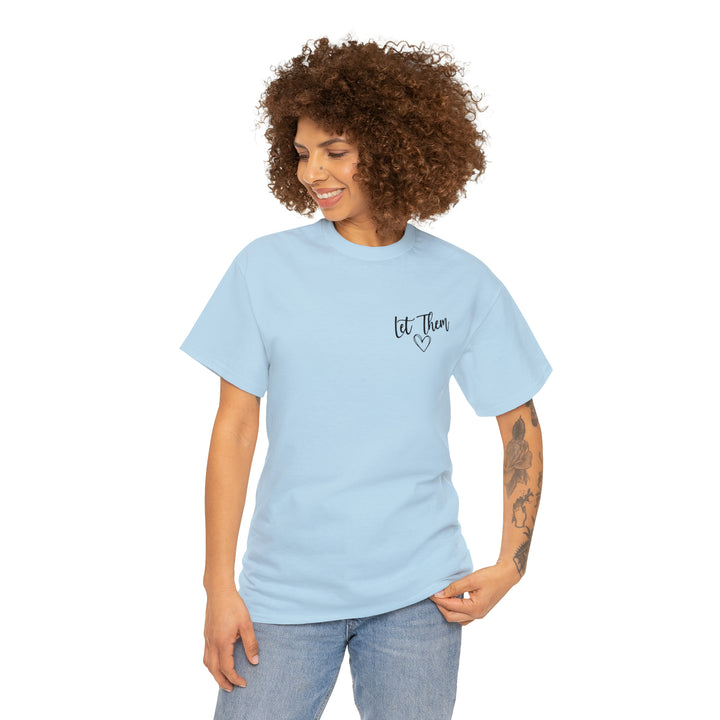 LET THEM-Unisex Heavy Cotton Tee