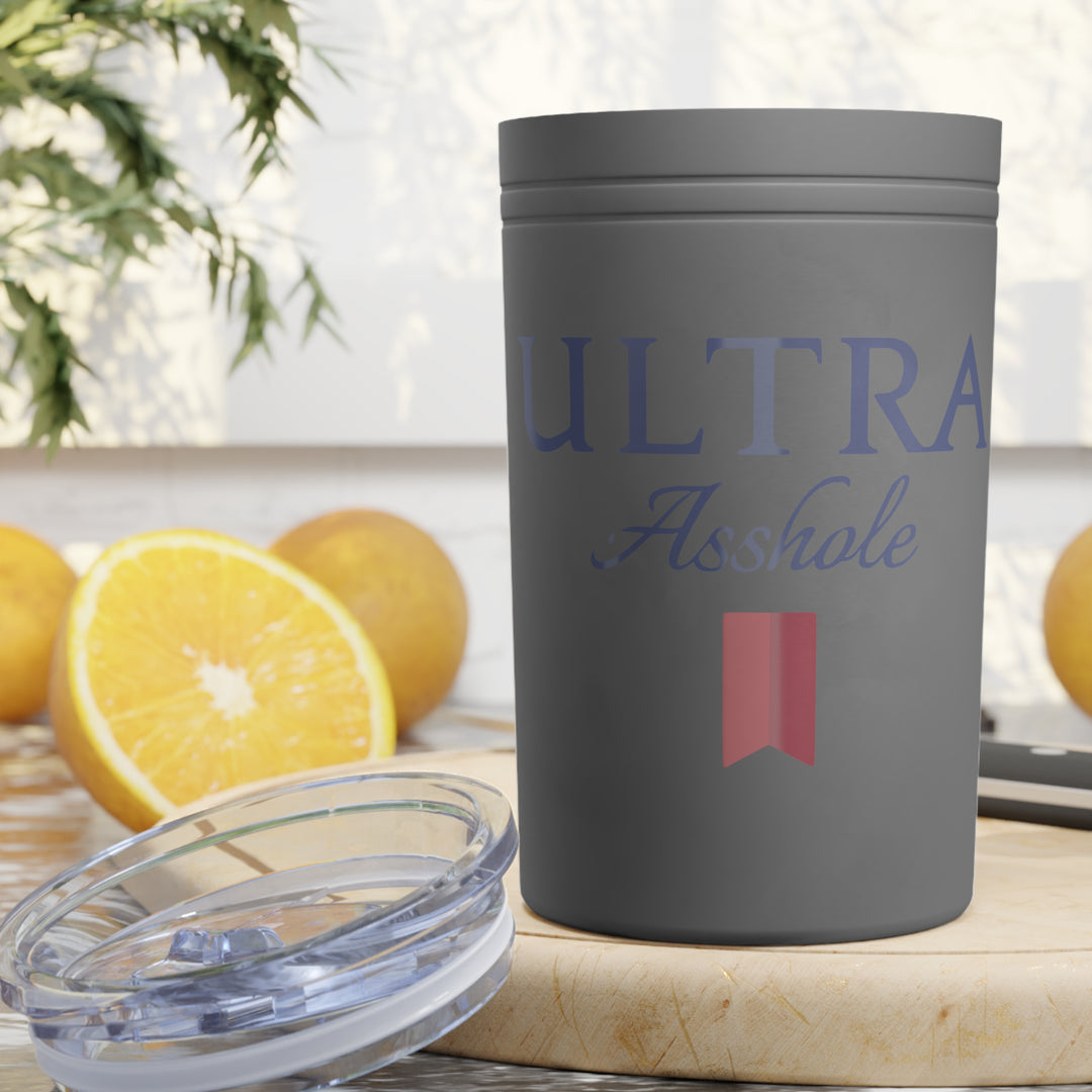 Ultra Asshole-Vacuum Insulated Tumbler, 11oz