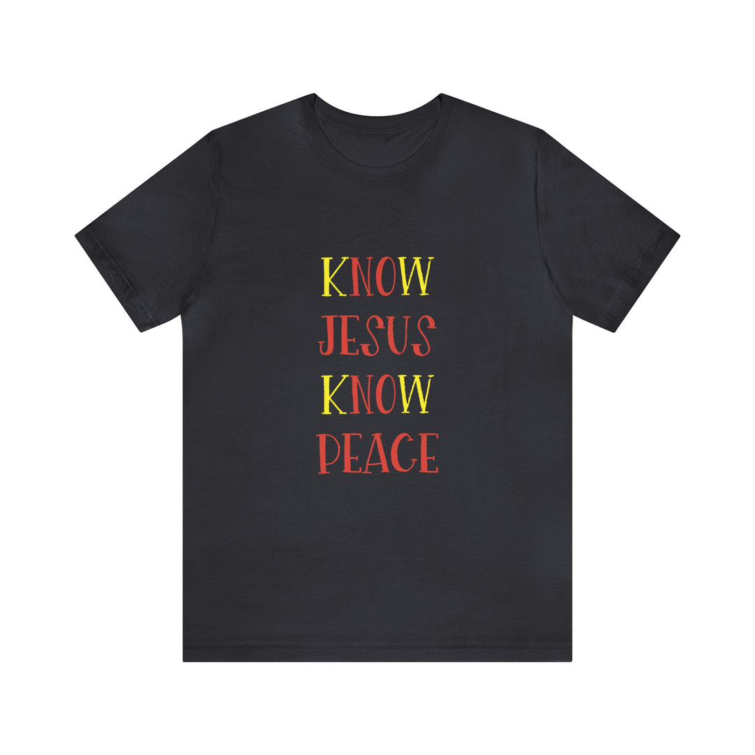 Know Jesus-Unisex Jersey Short Sleeve Tee