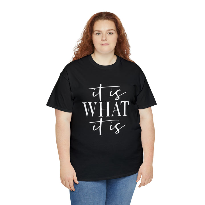 It is what it is-Unisex Heavy Cotton Tee