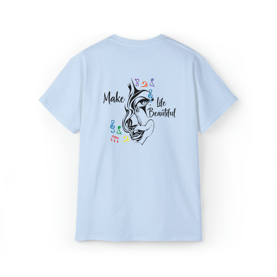 Make Life Beautiful-Unisex Ultra Cotton Tee