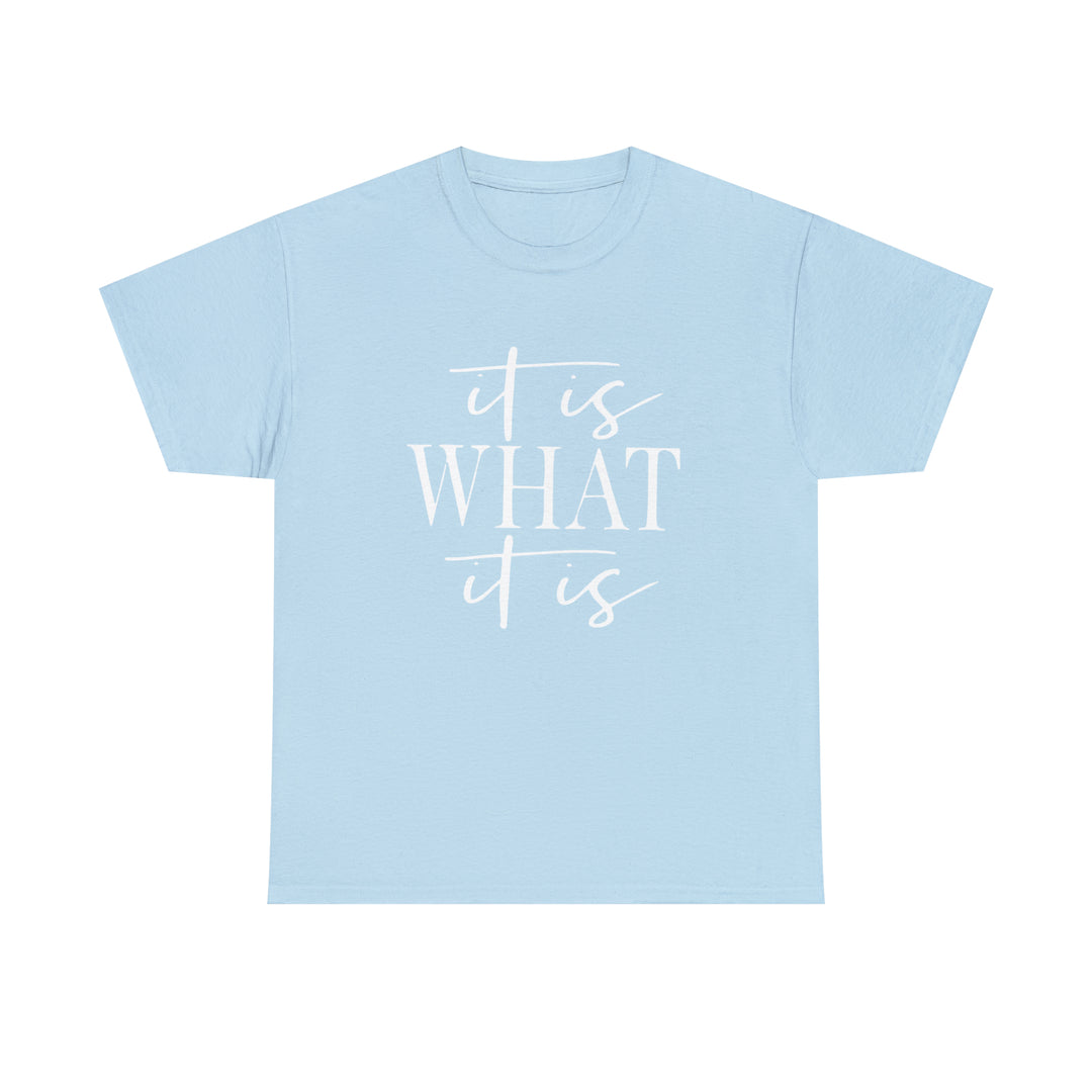 It is what it is-Unisex Heavy Cotton Tee