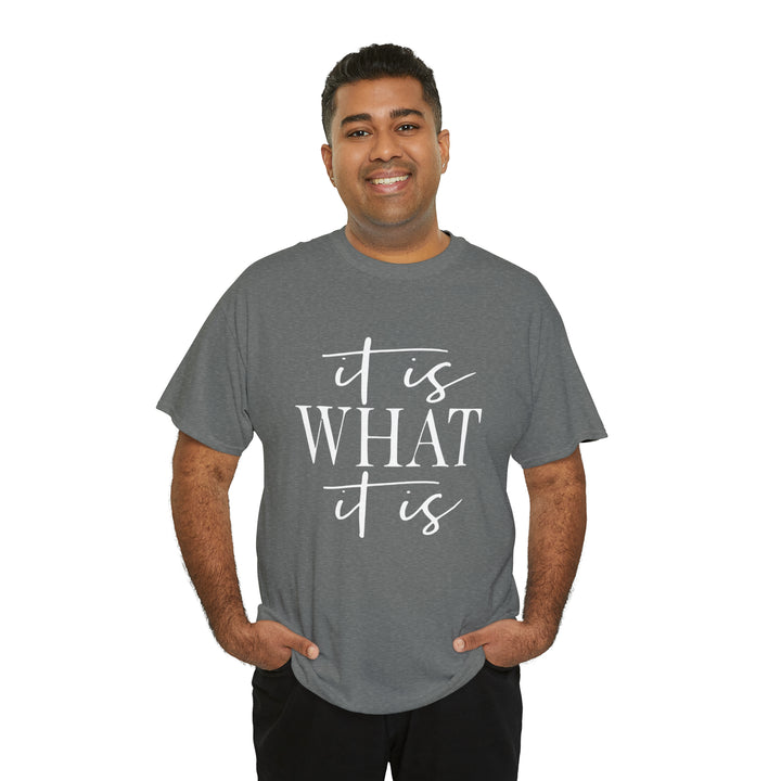 It is what it is-Unisex Heavy Cotton Tee