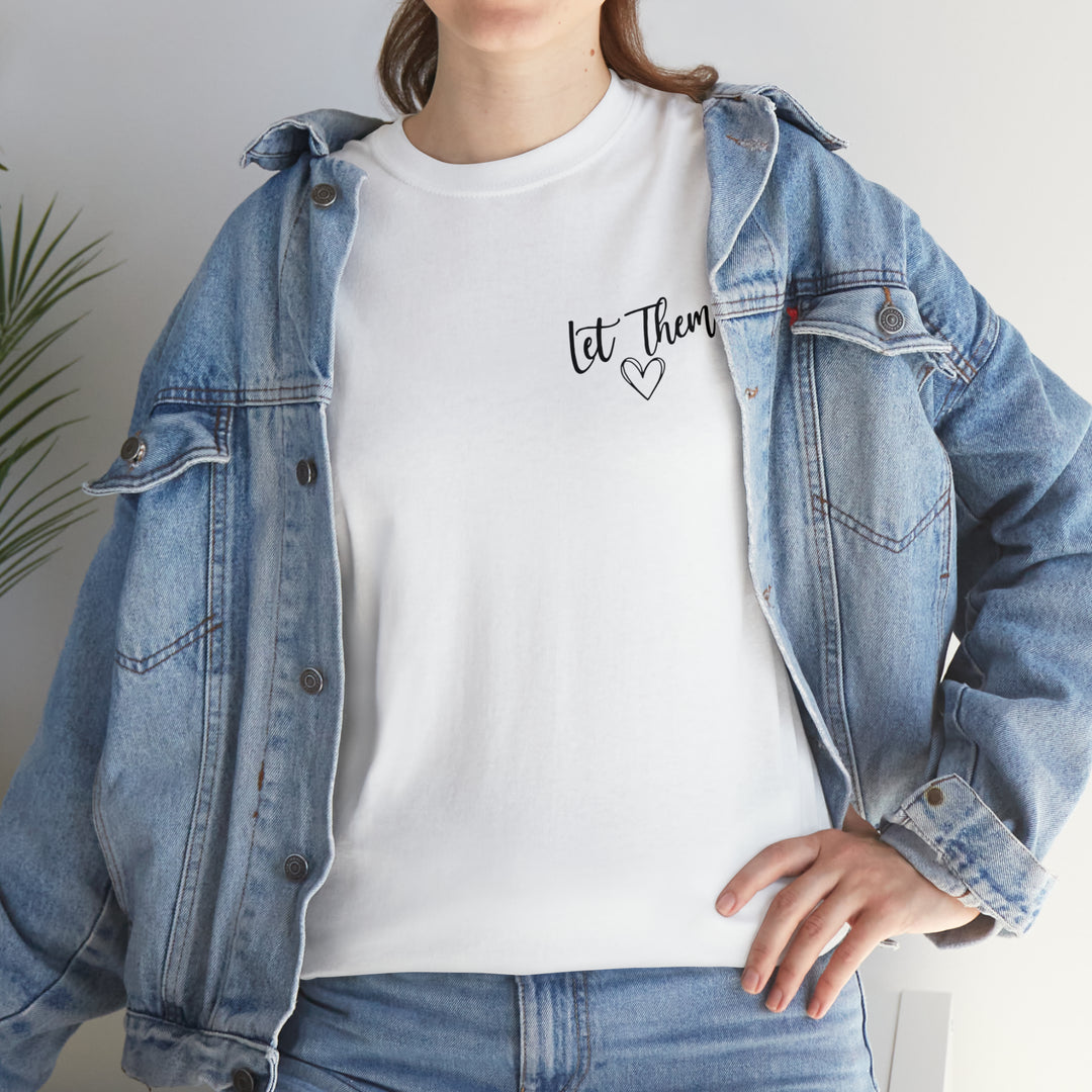 LET THEM-Unisex Heavy Cotton Tee