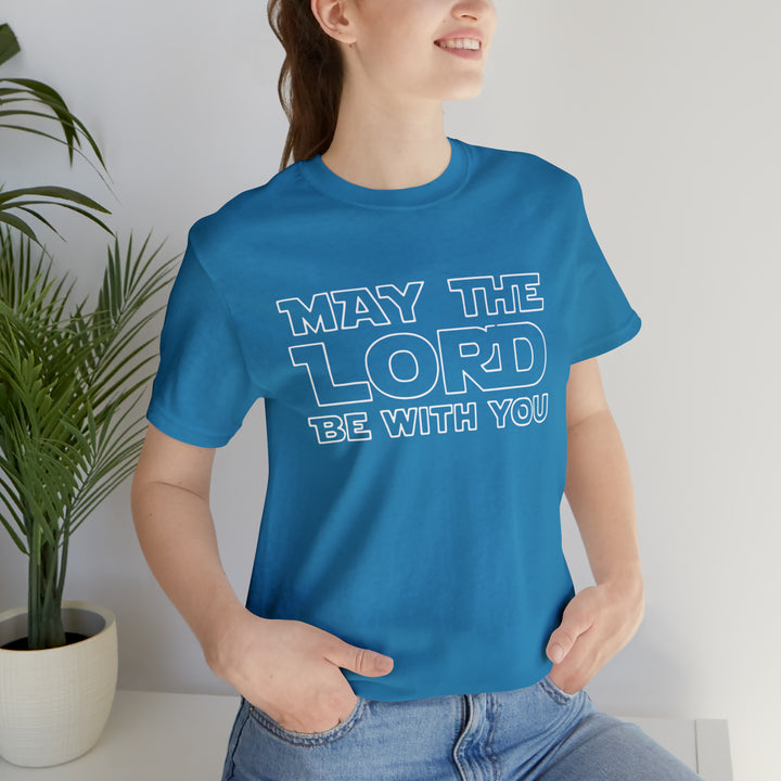 May The Lord Be With You-Unisex Jersey Short Sleeve Tee