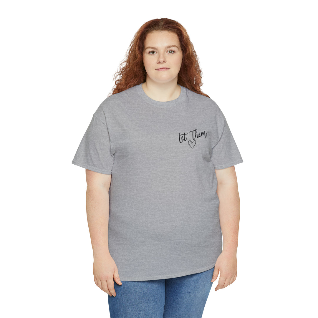 LET THEM-Unisex Heavy Cotton Tee