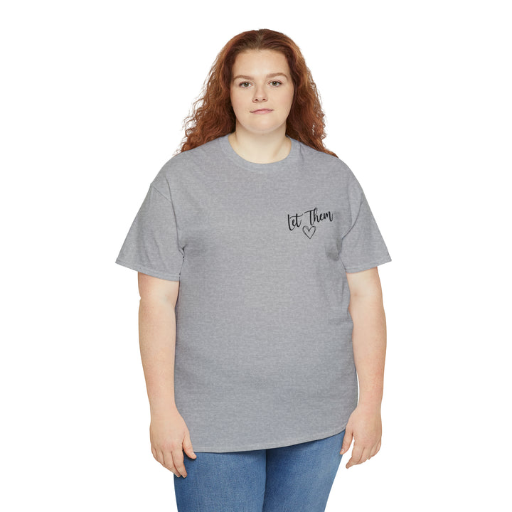 LET THEM-Unisex Heavy Cotton Tee