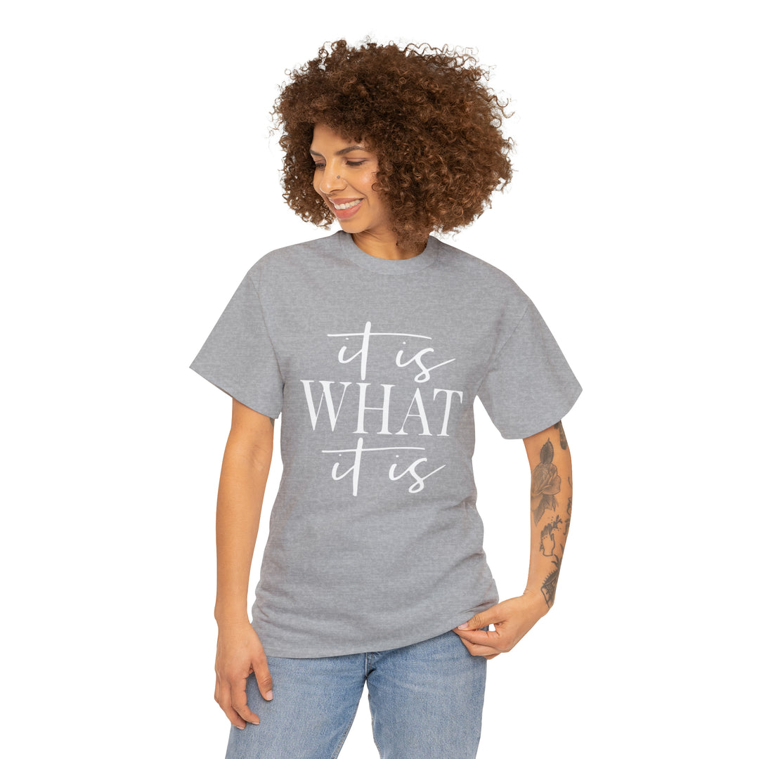 It is what it is-Unisex Heavy Cotton Tee