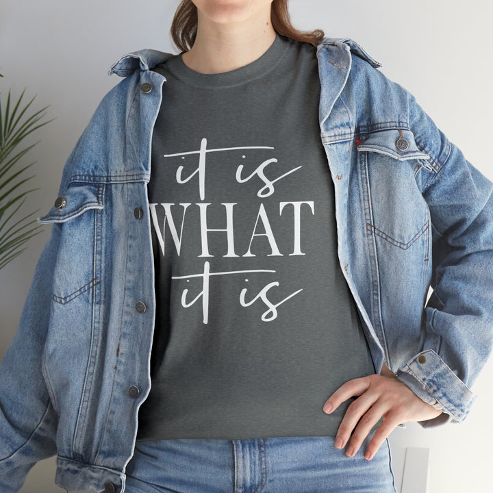 It is what it is-Unisex Heavy Cotton Tee