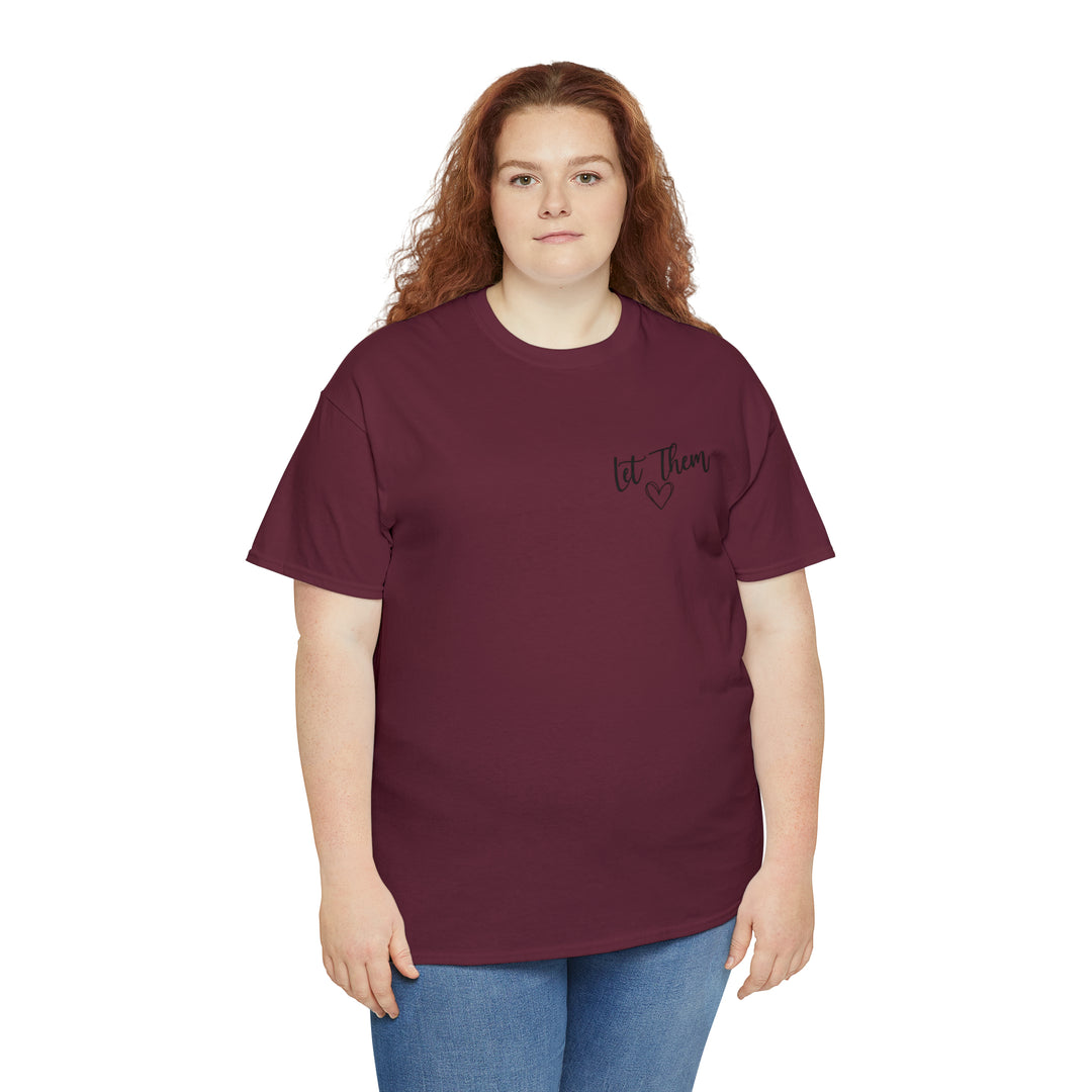 LET THEM-Unisex Heavy Cotton Tee