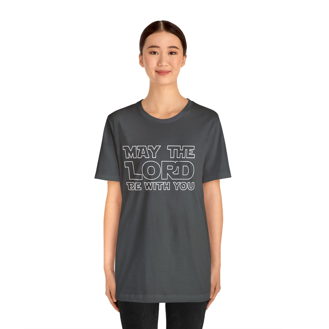 May The Lord Be With You-Unisex Jersey Short Sleeve Tee