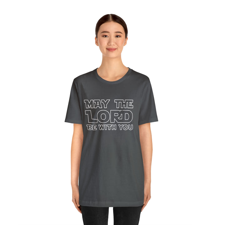 May The Lord Be With You-Unisex Jersey Short Sleeve Tee