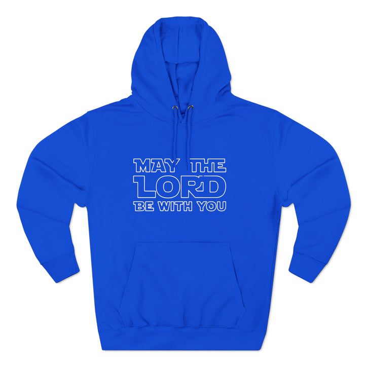 May The Lord Be With You-Unisex Premium Pullover Hoodie
