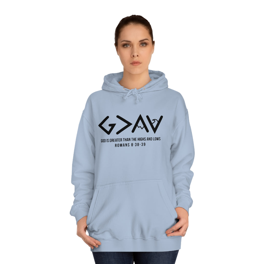 God Is Greater Unisex College Hoodie