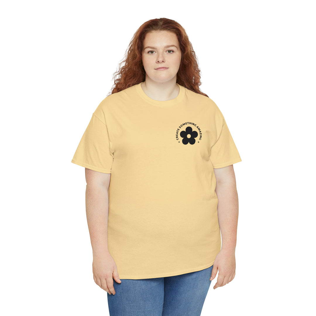 Create the life you want-Unisex Heavy Cotton Tee