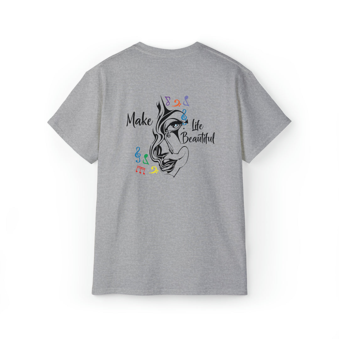 Make Life Beautiful-Unisex Ultra Cotton Tee