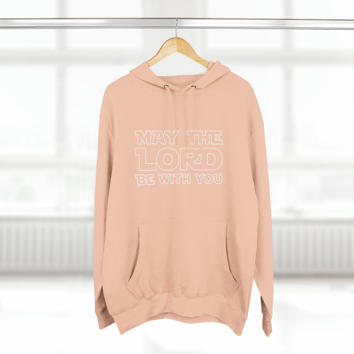 May The Lord Be With You-Unisex Premium Pullover Hoodie