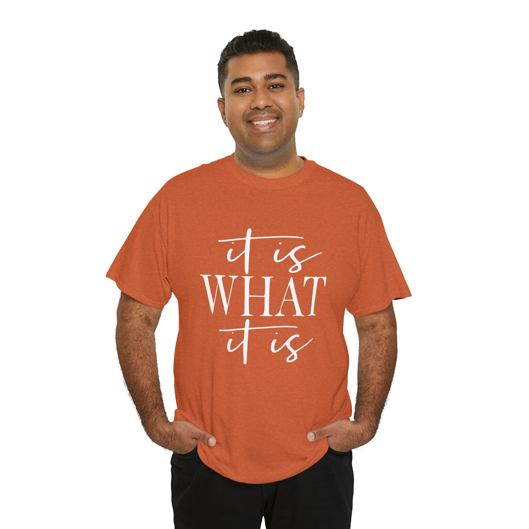 It is what it is-Unisex Heavy Cotton Tee