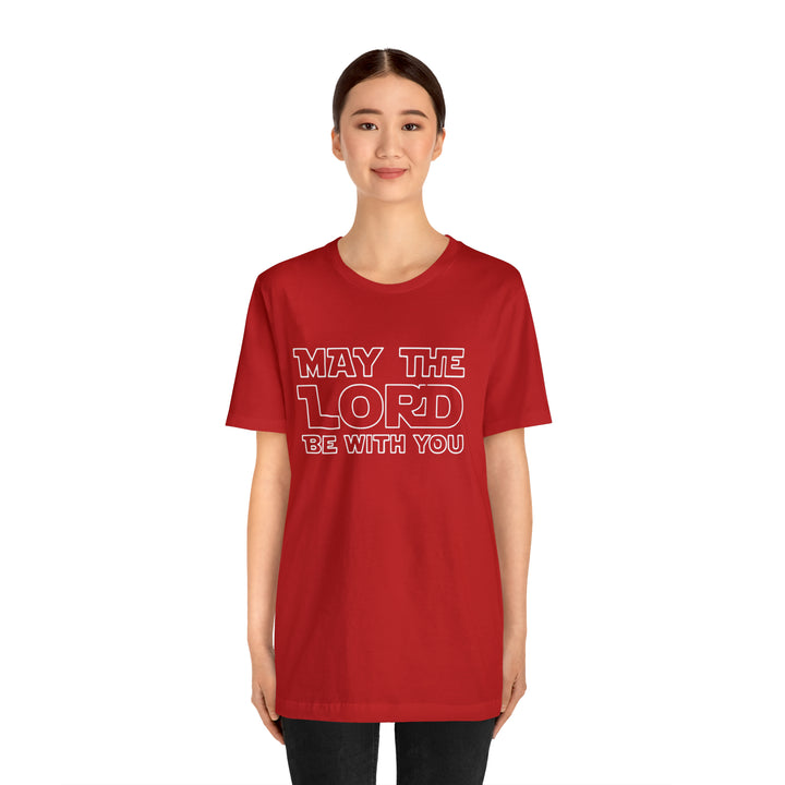 May The Lord Be With You-Unisex Jersey Short Sleeve Tee