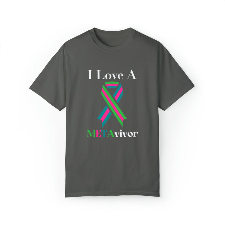 I Love A Metavivor Unisex Garment-Dyed T-shirt