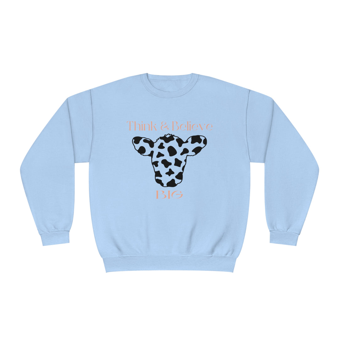 Think & Believe Big=Unisex NuBlend® Crewneck Sweatshirt
