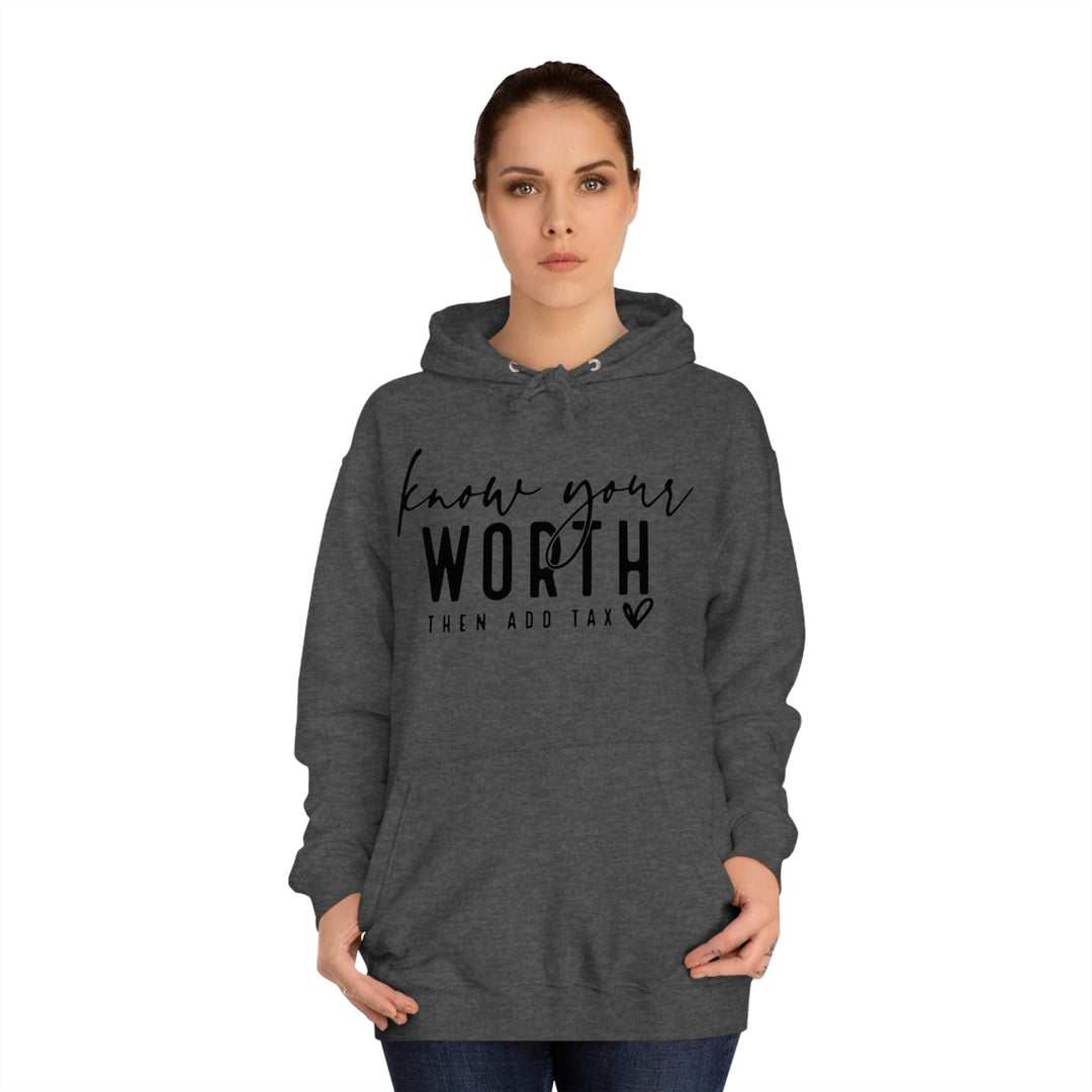 Know your worth-Unisex College Hoodie