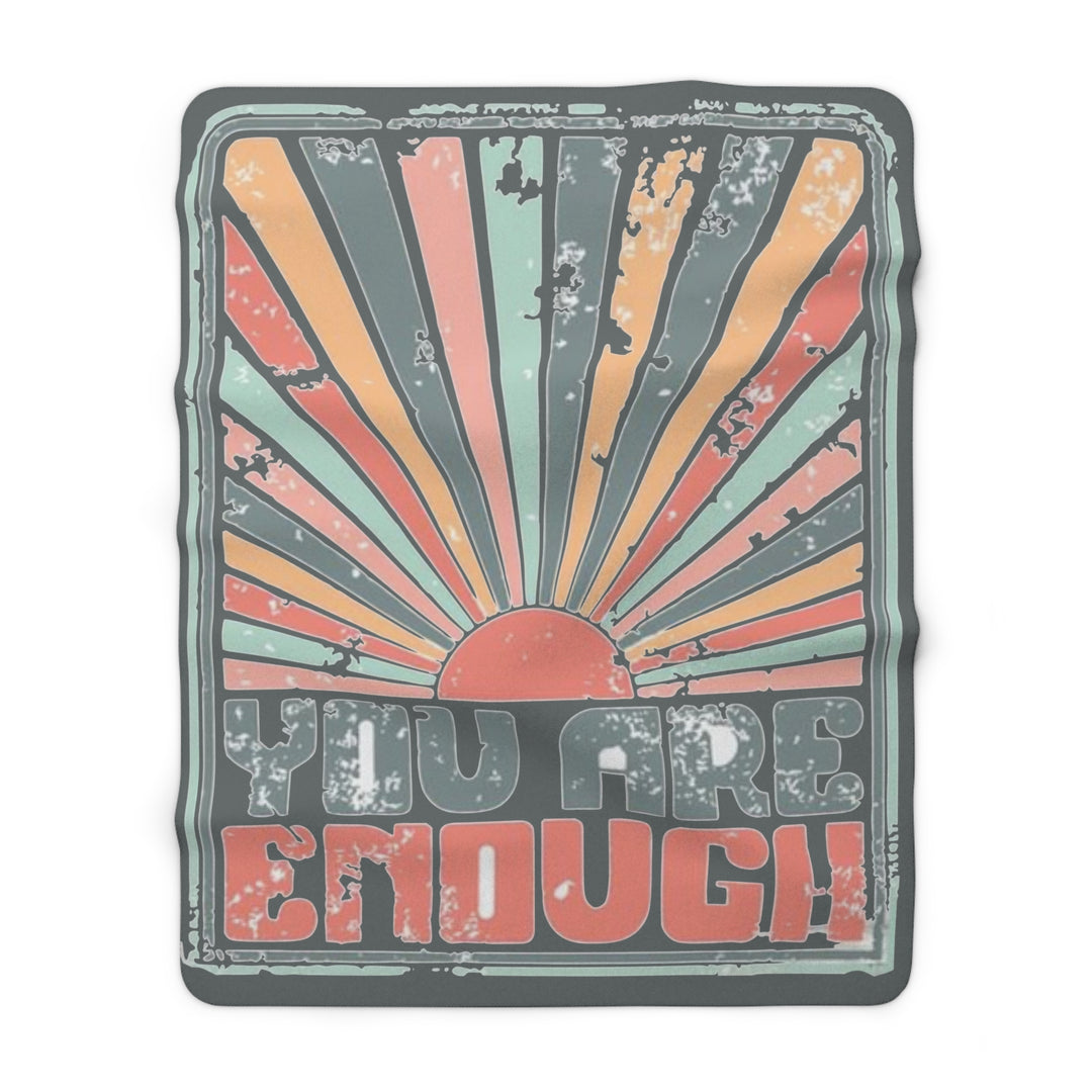 YOU ARE ENOUGH=Sherpa Fleece Blanket