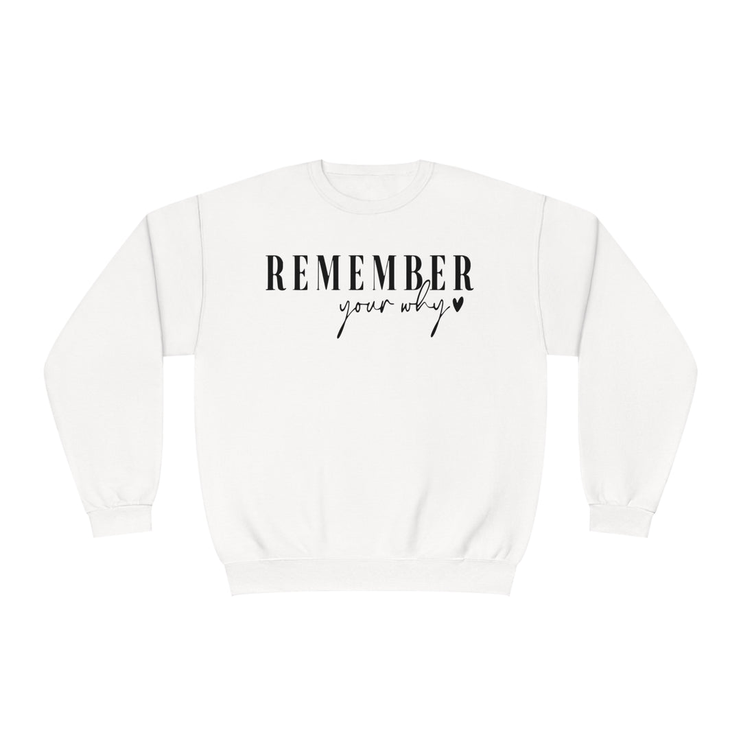 Remember your why-Unisex NuBlend® Crewneck Sweatshirt
