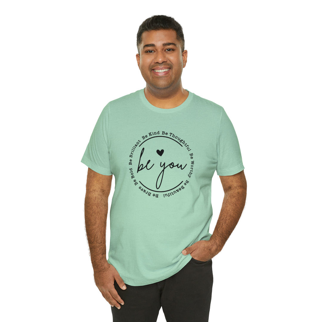 Be You-Unisex Jersey Short Sleeve Tee