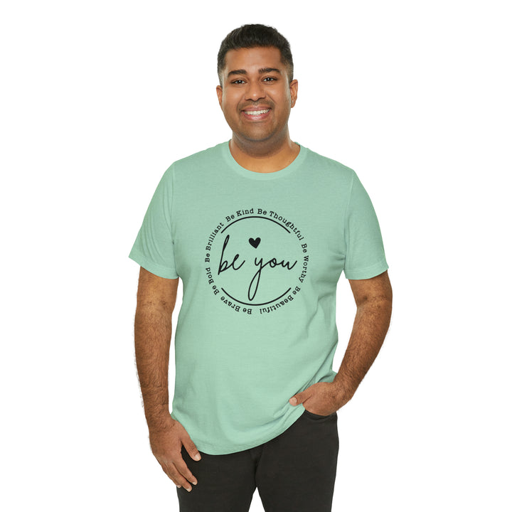 Be You-Unisex Jersey Short Sleeve Tee