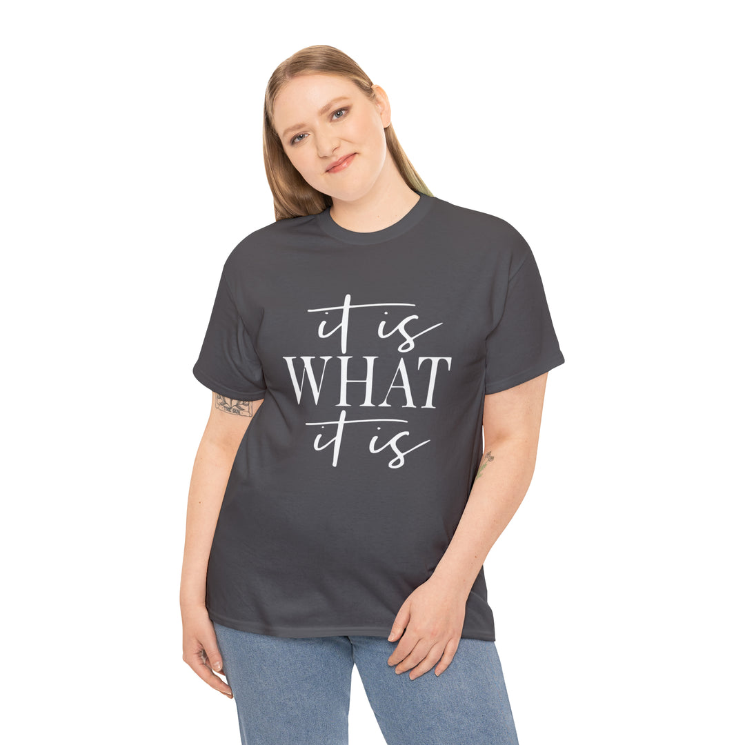 It is what it is-Unisex Heavy Cotton Tee